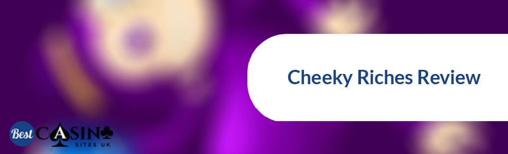 Cheeky-Riches-review