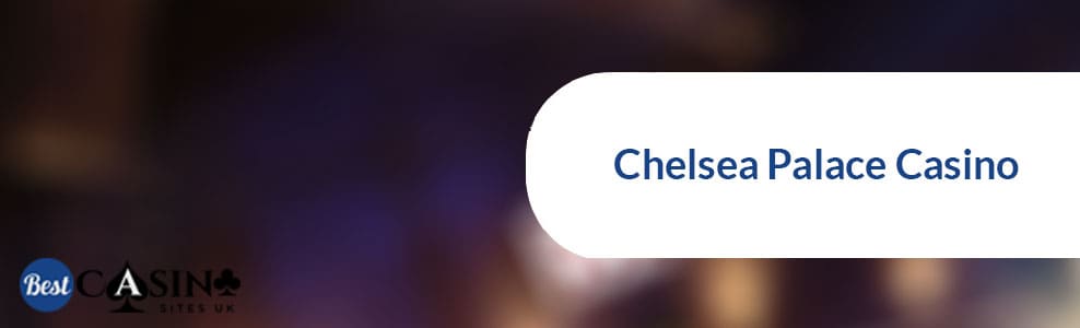 chelsea palace casino