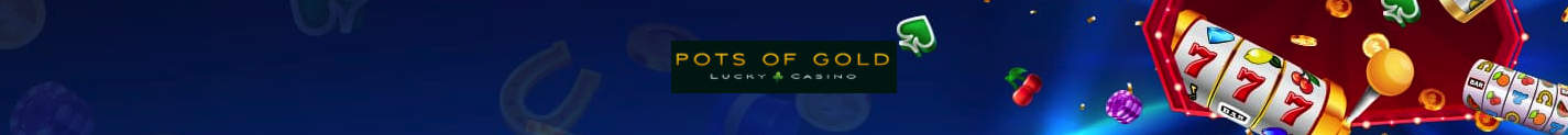 pots of gold casino